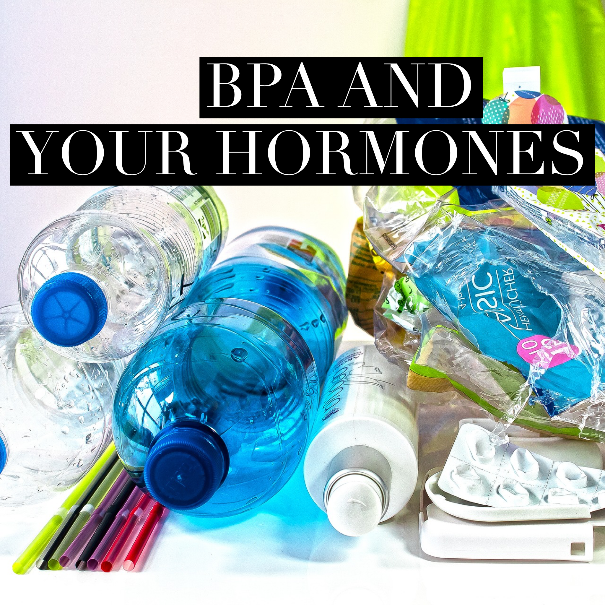 Is BPA messing up your hormones? - PurpleCarrot Nutrition
